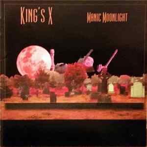 King's X - Manic Moonlight flac