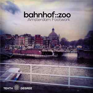 Bahnhof::Zoo - Amsterdam Footwork flac