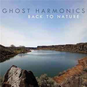 Ghost Harmonics - Back To Nature flac