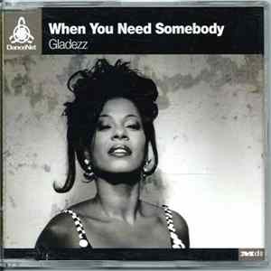 Gladezz - When You Need Somebody flac