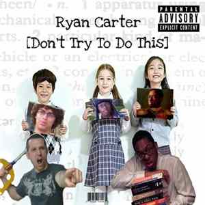Ryan Carter - Don't Try To Do This - Single flac