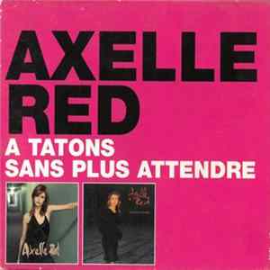 Axelle Red - A Tatons / Sans Plus Attendre flac