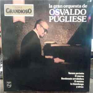Osvaldo Pugliese - La Gran Orquesta De Osvaldo Pugliese flac