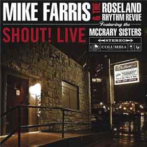 Mike Farris & The Roseland Rhythm Revue Featuring The McCrary Sisters - Shout! Live flac