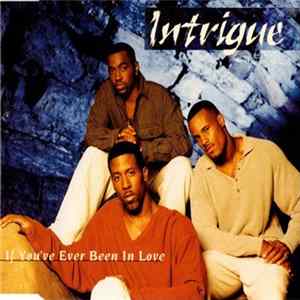 Intrigue - If You've Ever Been In Love flac
