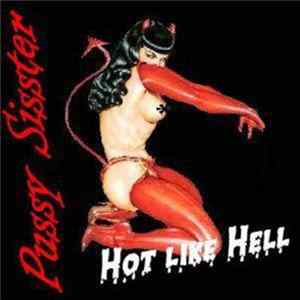 Pussy Sisster - Hot Like Hell flac