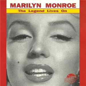 Marilyn Monroe - The Legend Lives On flac