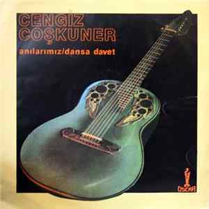 Cengiz Coşkuner - Anılarımız/Dansa Davet flac