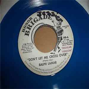 Ralph Lamar - Don't Let Me Cross Over flac