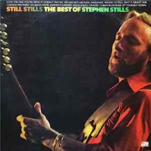 Stephen Stills - Still Stills: The Best Of Stephen Stills flac