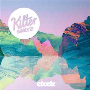 Kilter - Shades flac