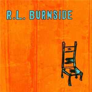 R.L. Burnside - Wish I Was In Heaven Sitting Down flac