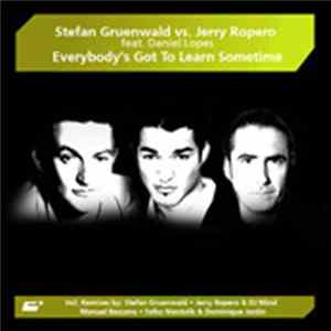 Stefan Gruenwald Vs Jerry Ropero Feat. Daniel Lopes - Everybody's Gotta Learn Sometime flac