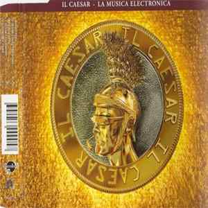 Il Caesar - La Musica Electronica flac