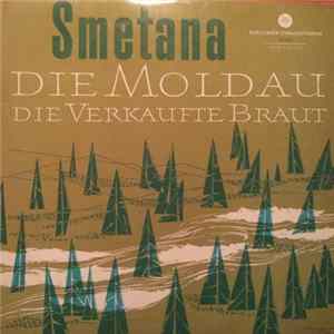 Smetana - Die Moldau / Die Verkaufte Braut flac