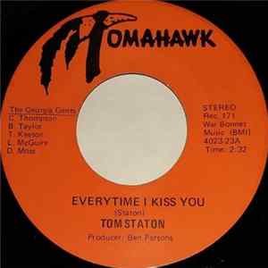 Tom Staton - Everytime I Kiss You flac