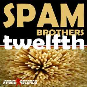 Spam Brothers - Twelfth flac