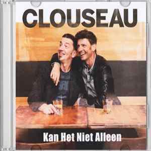 Clouseau - Kan Het Niet Alleen flac