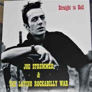 Joe Strummer & The Latino Rockabilly War / Joe Strummer & The Mescaleros - Straight To Hell / Safe European Home flac