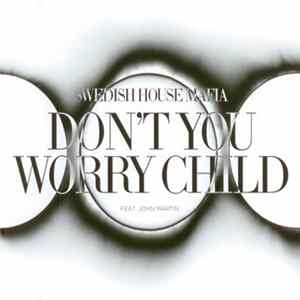 Swedish House Mafia Feat. John Martin - Don't You Worry Child flac