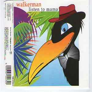 Walkerman - Listen To Mama flac