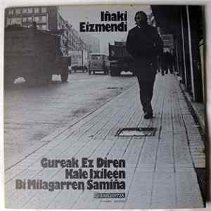 Iñaki Eizmendi - Gureak Ez Diren Kale Ixileen Bi Milagarren Samiña flac