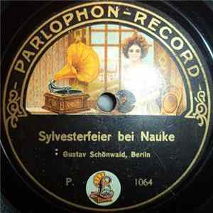 Gustav Schönwald - Sylvesterfeier Bei Nauke / Sylvesterfeier Unter Den Linden flac