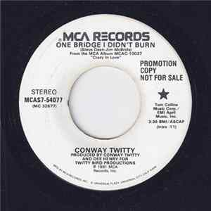 Conway Twitty - One Bridge I Didn't Burn flac