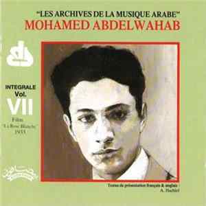 Mohamed Abdelwahab - Integrale Vol. VII Film "La Rose Blance" 1933 flac