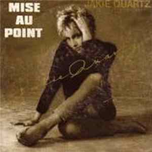 Jakie Quartz - Mise Au Point flac