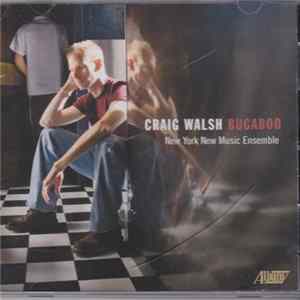 Craig Walsh, New York New Music Ensemble - Bugaboo flac