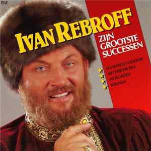 Ivan Rebroff - Zijn Grootste Successen flac