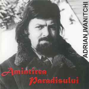 Adrian Ivanitchi - Amintirea Paradisului flac