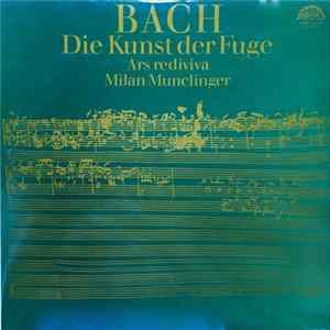 Bach - Ars Rediviva Chamber Orchestra, Milan Munclinger - Die Kunst Der Fuge flac