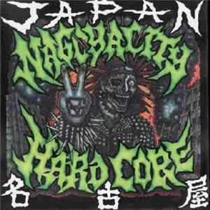Various - Nagoya City Hardcore - Japan - 名古屋 flac