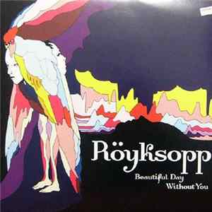 Röyksopp - Beautiful Day Without You flac
