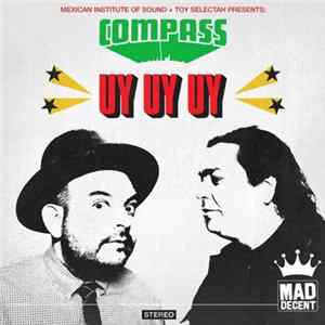 Mexican Institute Of Sound + Toy Selectah Presents Compass - Uy Uy Uy flac