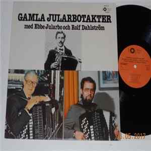 Ebbe Jularbo, Rolf Dahlström, Bengt Högberg, Bengt Sjöberg - Gamla Jularbotakter flac