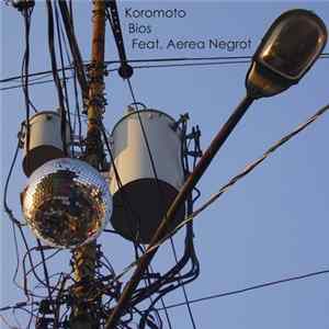 Koromoto feat. Aerea Negrot - Bios flac