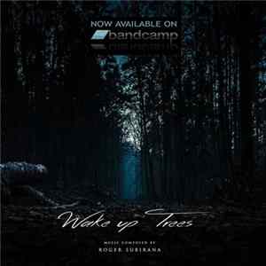 Roger Subirana - Wake up trees (Single) flac