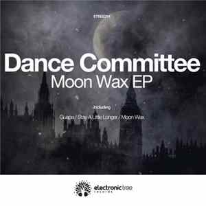 Dance Committee - Moon Wax EP flac