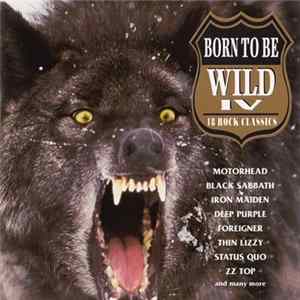 Various - Born To Be Wild IV (18 Rock Classics) flac