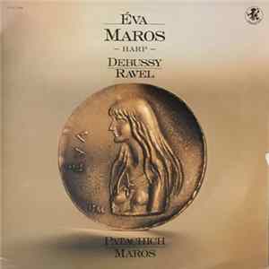 Éva Maros, Debussy, Ravel, Patachich, Maros - Éva Maros flac