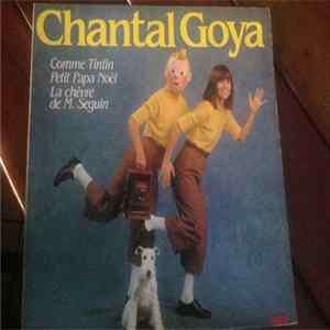 Chantal Goya - Comme Tintin - Petit Papa Noël - La Chèvre De M. Seguin flac