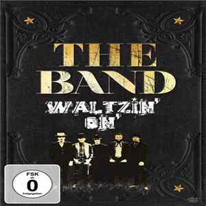 The Band - Waltzin' On flac