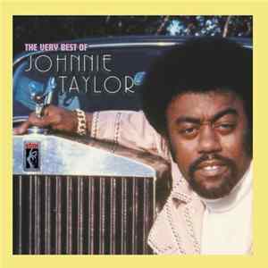 Johnnie Taylor - The Very Best Of Johnnie Taylor flac