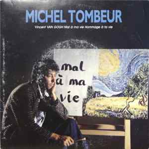 Michel Tombeur - Mal A Ma Vie flac