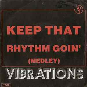 Vibrations - Keep That Rhythm Goin' (Medley) flac