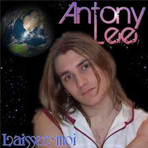 Antony Lee - Laissez-Moi flac