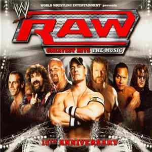 Various - WWE Raw Greatest Hits: The Music 15th Anniversary flac
